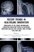 Recent Trends in Healthcare Innovation: Proceedings of the Annual International Conference on Recent Trends in Healthcare Innovation (Aicrthi 2024), M by Gururaj H. L.
