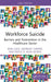 Workforce Suicide by Ann Luce