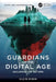 Guardians of the Digital Age: Securing the Future by Biren, Elçin