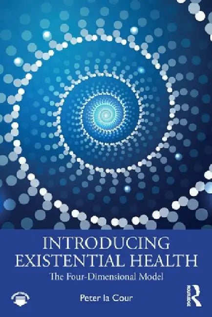 Introducing Existential Health: The Four-Dimensional Model by Peter La Cour