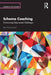 Schema Coaching: Overcoming Deep-seated Challenges by Iain McCormick
