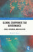Global Corporate Tax Governance: Crisis, Consensus, and Revolution by Michael F. Motala