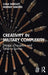 Creativity in Military Complexity: Design, Disruptors and Defence Forces by Cara Wrigley