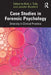 Case Studies in Forensic Psychology: Diversity in Clinical Practice by Ruth J. Tully