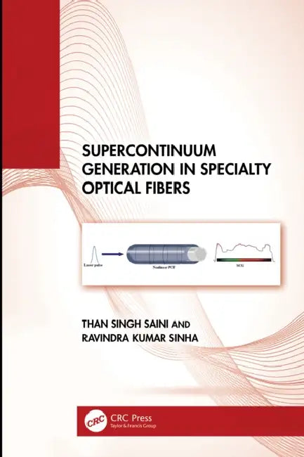 Supercontinuum Generation in Specialty Optical Fibers by Than Singh Saini