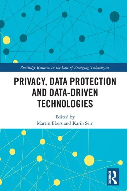 Privacy, Data Protection and Data-driven Technologies by Martin Ebers, Karin Sein