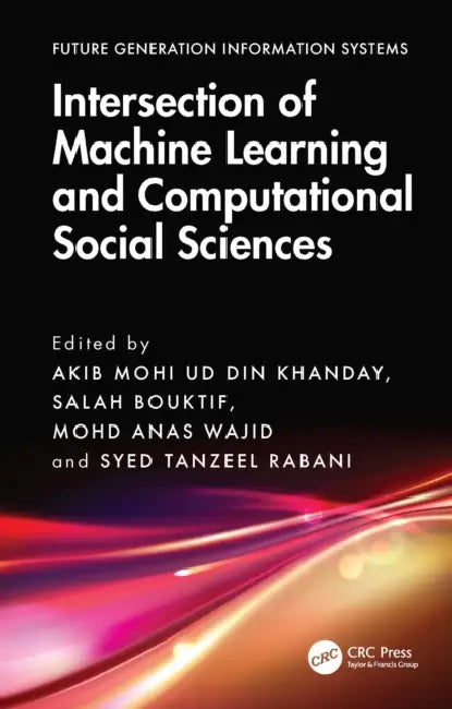 Intersection of Machine Learning and Computational Social Sciences by Akib Mohi Ud Din Khanday