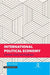 International Political Economy: Contexts, Issues and Challenges by Peu Ghosh