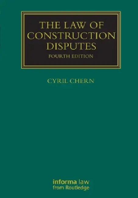 The Law of Construction Disputes by Cyril Chern