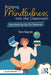 Bringing Mindfulness Into the Classroom: Easy Ideas You Can Try Tomorrow by Tara Segree