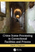 Crime Scene Processing in Correctional Facilities and Prisons by David J. Doglietto