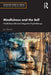 Mindfulness and the Self: Mindfulness-Informed Integrative Psychotherapy by Jan Benda