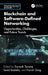 Blockchain and Software Defined Networking: Opportunities, Challenges, and Future Trends by Sarvesh Tanwar, Sumit Badotra, Harish Garg