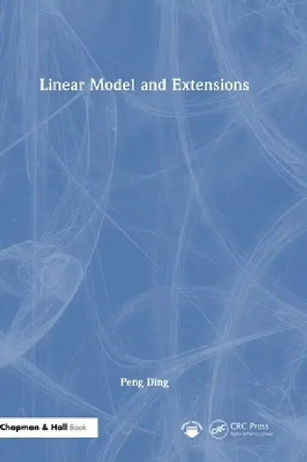 Linear Model and Extensions by Peng Ding