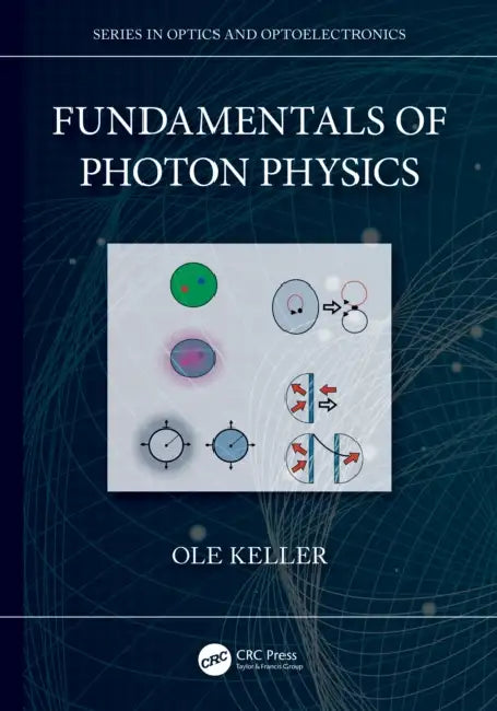 Fundamentals of Photon Physics by Ole Keller