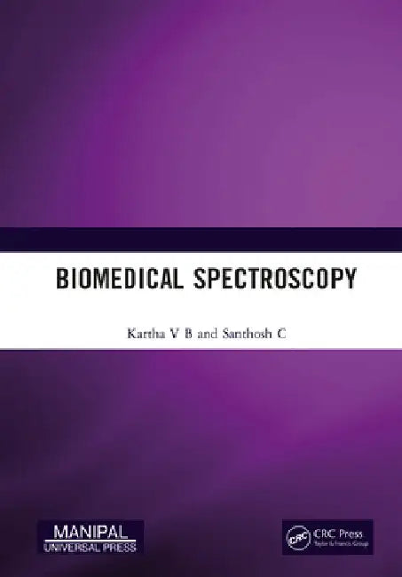 Biomedical Spectroscopy by Kartha V. B.