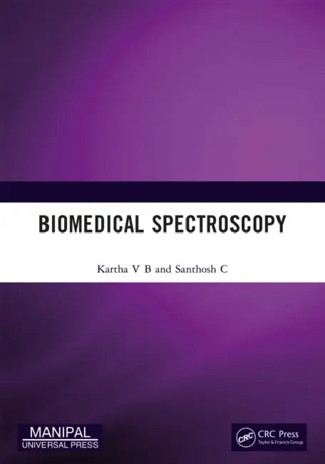 Biomedical Spectroscopy by Kartha V. B.