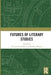 Futures of Literary Studies by Tim Lanzendörfer