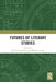 Futures of Literary Studies by Tim Lanzendörfer