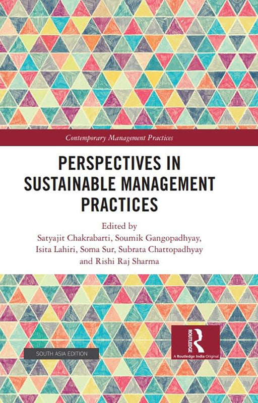 Perspectives in Sustainable Management Practices  by Satyajit Chakrabarti, Soumik Gangopadhyay, Isita Lahiri, Rishi Raj Sharma