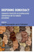 Deepening  Democracy: Comparative Perspectives on Decentralisation,Cooperativism and Self- Managed Development by Joseph tharamangalam, Jos Chathukulam
