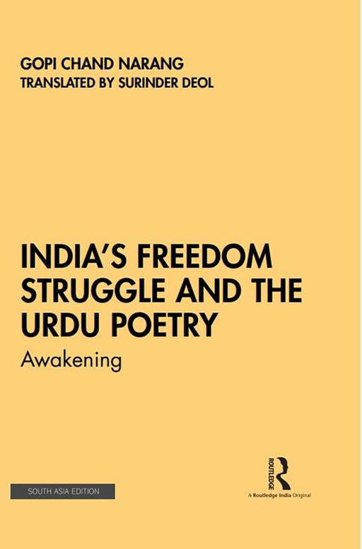 India's Freedom Struggle and the urdu Poetry: Awakening by Gopi Chand Narang