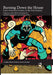 Burning Down the House: Latin American Comics in the 21st Century by Laura Cristina Fernandez, Amadeo Gandolfo, Pablo Turnes
