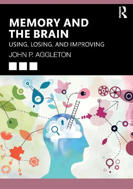 Memory and the Brain by Aggleton, John P.