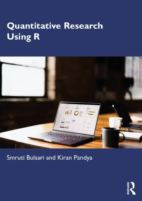 Quantitative Research Using R by Smruti Bulsari, Kiran Pandya