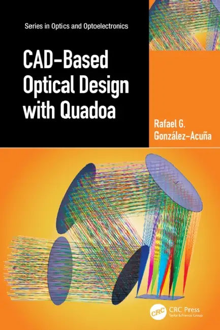 CAD-Based Optical Design with Quadoa by Rafael G. González-Acuña