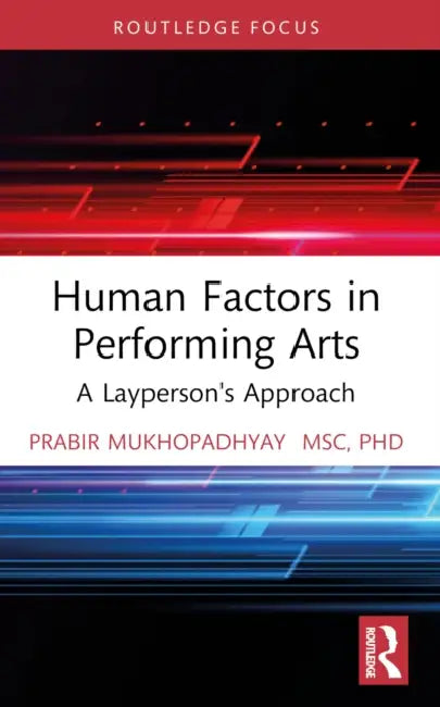Human Factors in Performing Arts by Prabir Mukhopadhyay