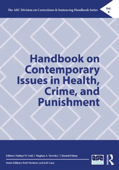 Handbook on Contemporary Issues in Health, Crime, and Punishment by Nathan W. Link