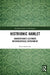 Histrionic Hamlet: Shakespeare's Ultimate Metatheatrical Experiment by Piotr Sadowski