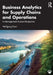 Business Analytics for Supply Chains and Operations: A Management Science Perspective by Wolfgang Garn
