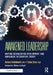 Awakened Leadership: Uniting Organization Development and Awareness Integration Theory by Behnam Bakhshandeh