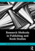 Research Methods in Publishing and Book Studies by Rachel Noorda