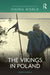 The Vikings in Poland by Leszek Gardela