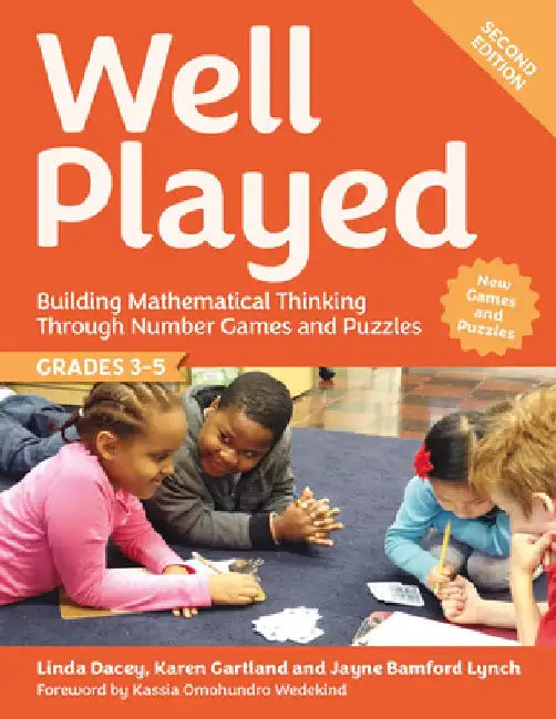 Well Played, Grades 3-5: Building Mathematical Thinking Through Number Games and Puzzles by Linda Dacey