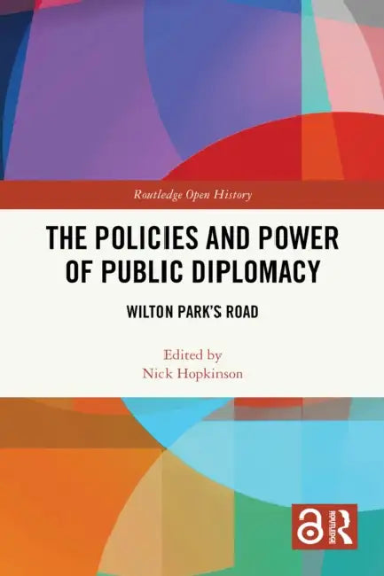 The Policies and Power of Public Diplomacy by Nick Hopkinson