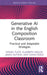 Generative AI in the English Composition Classroom: Practical and Adaptable Strategies by Daniel Plate