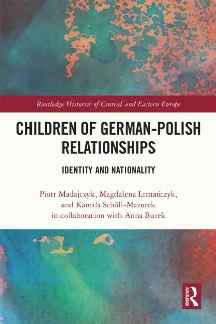 Children of German-Polish Relationships by Piotr Madajczyk