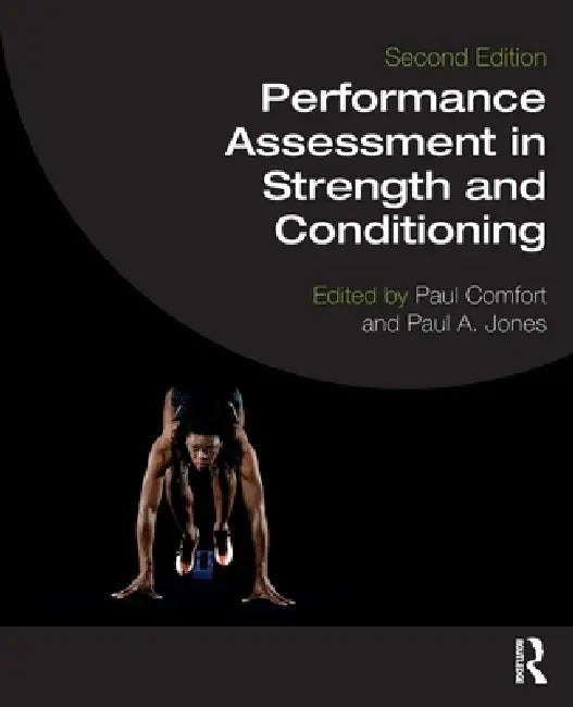 Performance Assessment in Strength and Conditioning by Paul Comfort, Paul A. Jones