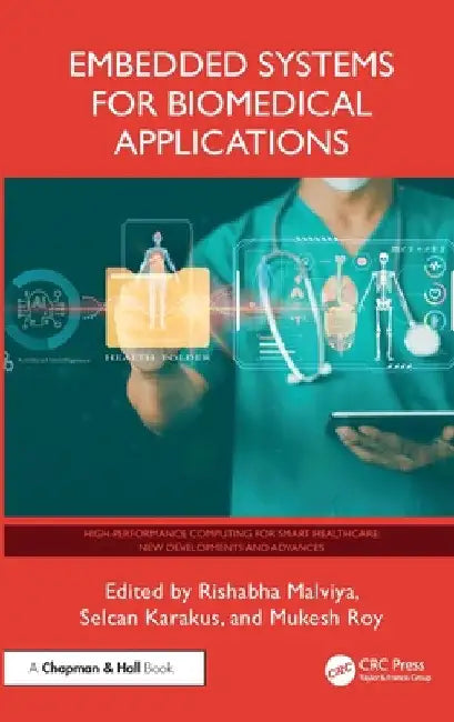 Embedded Systems for Biomedical Applications by Rishabha Malviya