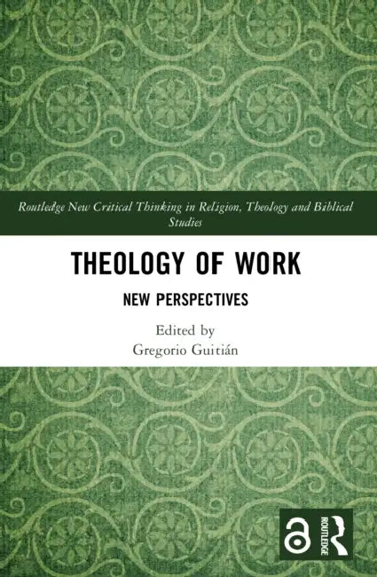Theology of Work: New Perspectives by Gregorio Guitián