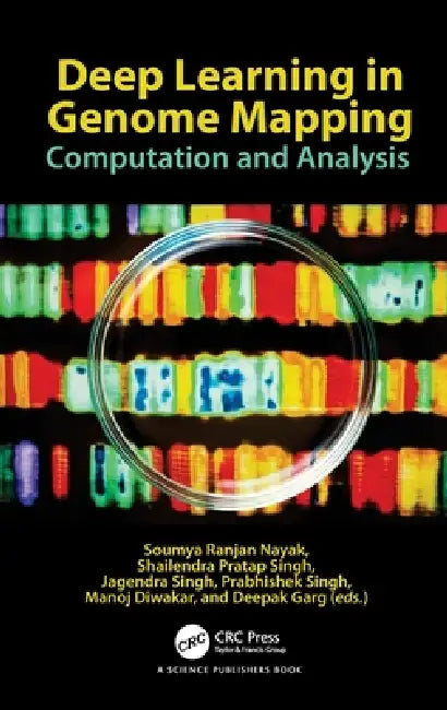 Deep Learning in Genome Mapping: Computation and Analysis by Soumya Ranjan Nayak, Shailendra Pratap Singh, Jagendra Singh