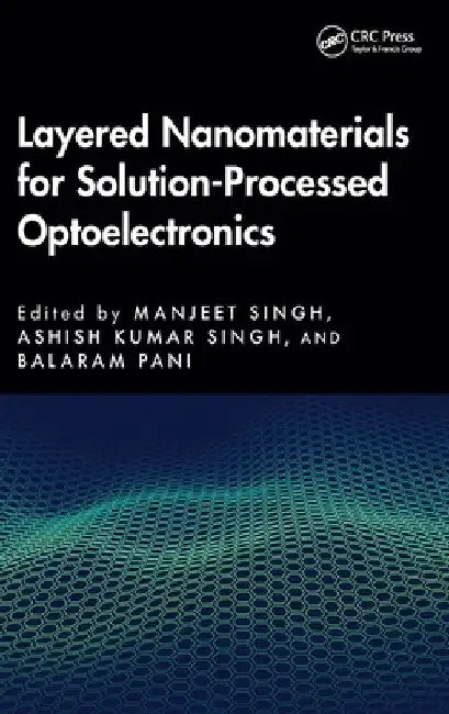 Layered Nanomaterials for Solution-Processed Optoelectronics by Manjeet Singh