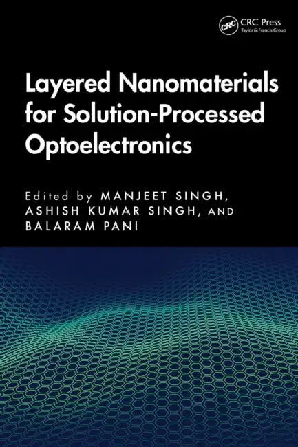 Layered Nanomaterials for Solution-Processed Optoelectronics by Manjeet Singh