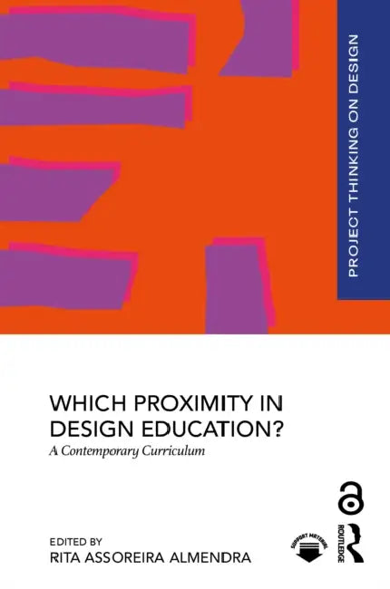 Which Proximity in Design Education? by Rita Assoreira Almendra