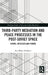 Third-Party Mediation and Peace Processes in the Post-Soviet Space: Norms, Interests and Power by Ana Maria Albulescu