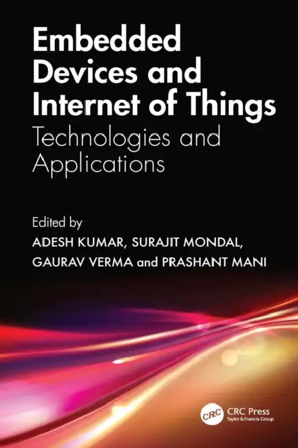 Embedded Devices and Internet of Things by Adesh Kumar